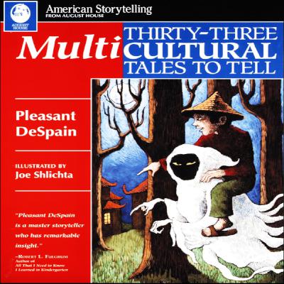 Thirty-Three Multicultural Tales To Tell Pt. 1