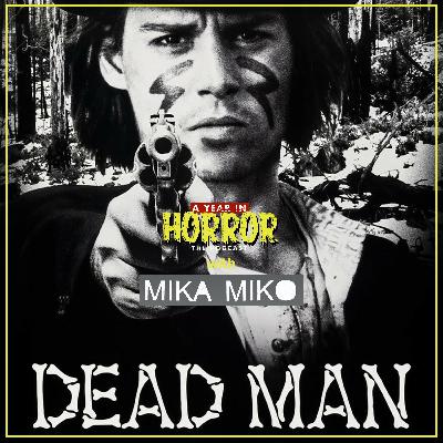 Dead Man (1995) w/ Mika Miko