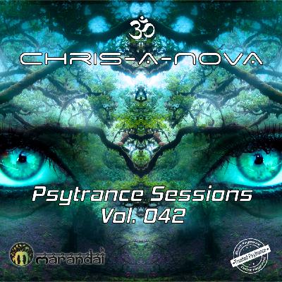 Chris-A-Nova's Psytrance Sessions Vol. 042