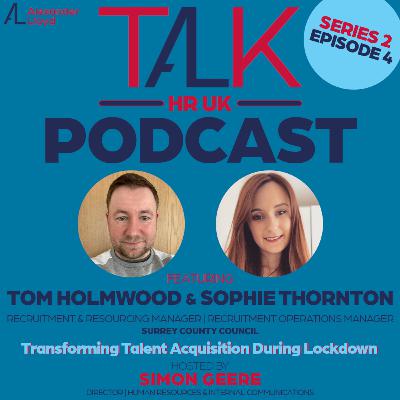 Season 2, Episode 4 🎧 Tom Holmwood & Sophie Thornton from Surrey County Council *Driving Continuous Improvement in Talent Acquisition * 🎧