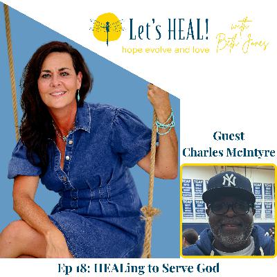 Ep 18: HEALing to Serve God