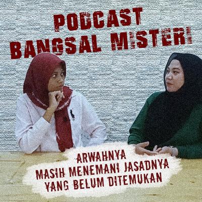 #20 ARWAH PENUNGGU RUMAH ALM. RUDI KALCES