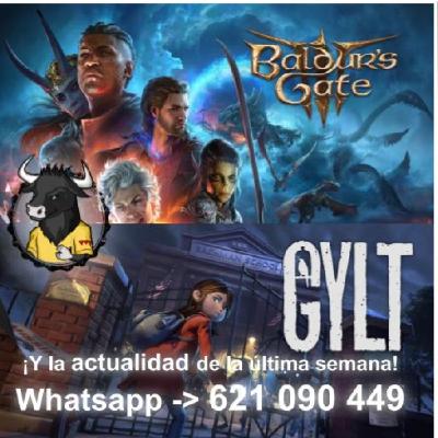 S2E12 Hablando de: Actualidad, Baldurs Gate III y Gylt