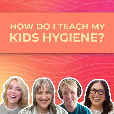 Smelly, Smelly Teenagers: How To Talk Hygiene and Self-Care When It Matters Most