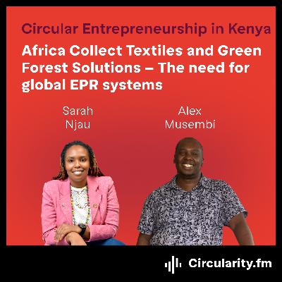 Africa Collect Textiles and Green Forest Solutions - The need for global EPR systems Africa Collect Textiles and Green Forest Solutions - The need for global EPR systems
