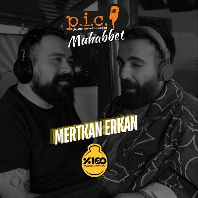 Pi Cemiyeti Muhabbet | Konuk; Mertkan Erkan