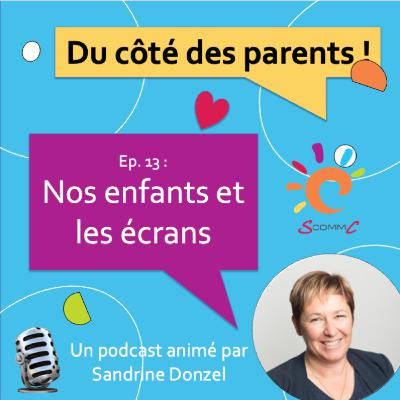 EP. 13 Nos enfants et les écrans, conversation avec Béatrice Kammerer