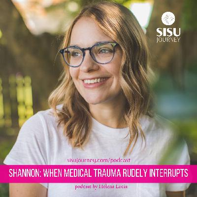 Season 2 Episode 14 Shannon: When Medical Trauma Rudely Interrupts