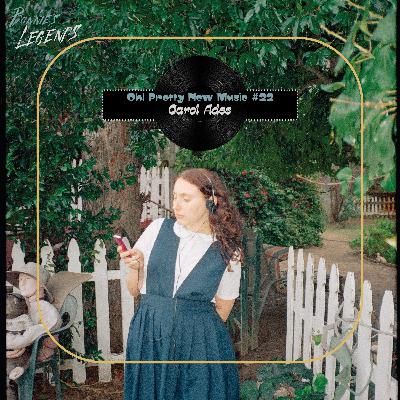 O!PNM #22: Carol Ades - the new musical era, 'Better Than You Found Me' & navigating social media as an artist