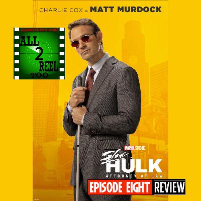 She-Hulk: Attorney at Law - EPISODE 8 REVIEW She-Hulk: Attorney at Law - EPISODE 8 REVIEW