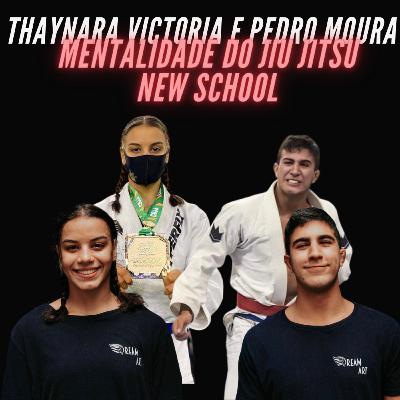 THAYNARA VICTORIA E PEDRO MOURA MENTALIDADE NEW SCHOOL -PODCAST PÓS TREINO EP012 THAYNARA VICTORIA E PEDRO MOURA MENTALIDADE NEW SCHOOL -PODCAST PÓS TREINO EP012