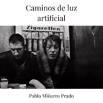 CAMINOS DE LUZ ARTIFICIAL - XV. porque estamos enfermos y vamos a morir