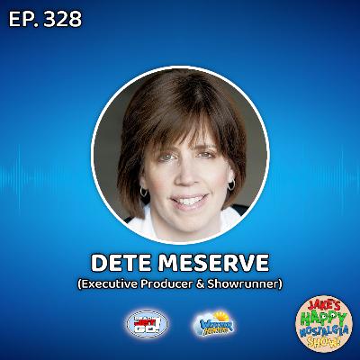 Episode 328: Dete Meserve (Executive Producer & Showrunner) Episode 328: Dete Meserve (Executive Producer & Showrunner)