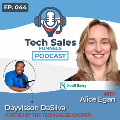 Tech Sales in the AI Era: How to Bulletproof Your Career & Become a Trusted Advisor With Alice Egan