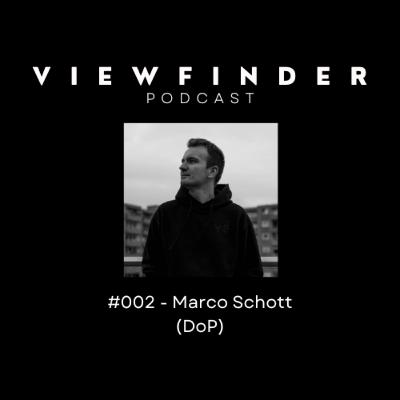 #002 - Marco Schott (DoP)