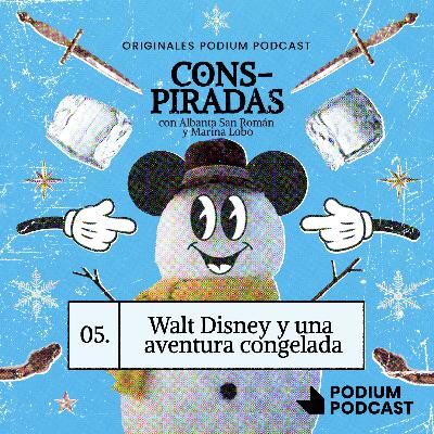 WALT DISNEY Y UNA AVENTURA CONGELADA | 1x05