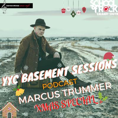YYC Basement Sessions Podcast - Marcus Trummer YYC Basement Sessions Podcast - Marcus Trummer
