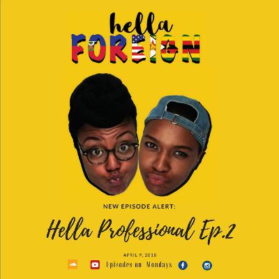 Ep. 2: Hella Professional