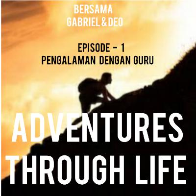 Episode 1 - Pengalaman dengan Guru Episode 1 - Pengalaman dengan Guru