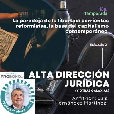 La paradoja de la libertad: corrientes reformistas, la base del capitalismo contemporáneo La paradoja de la libertad: corrientes reformistas, la base del capitalismo contemporáneo