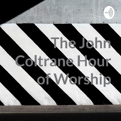 The John Coltrane Hour of Worship (Trailer)