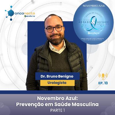 VideoCast - Onconecta Eurofarma - Entrevista com o Dr. Bruno Benigno - Parte 1