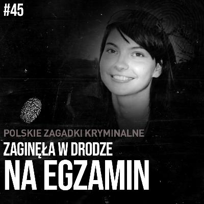JOANNA SUROWIECKA - ZAGINĘŁA W DRODZE NA EGZAMIN JOANNA SUROWIECKA - ZAGINĘŁA W DRODZE NA EGZAMIN