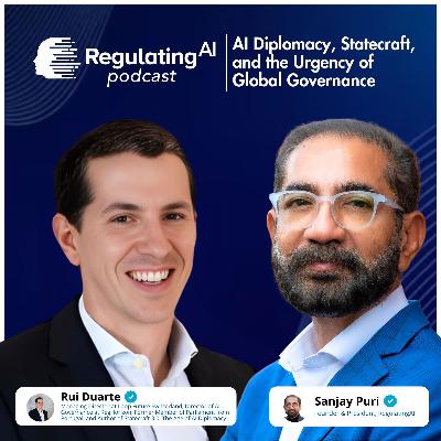 Rui Duarte on AI Diplomacy, Statecraft, and the Urgency of Global Governance | RegulatingAI Podcast