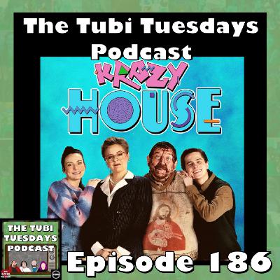 The Tubi Tuesdays Podcast Episode 186 - Krazy House (2024)