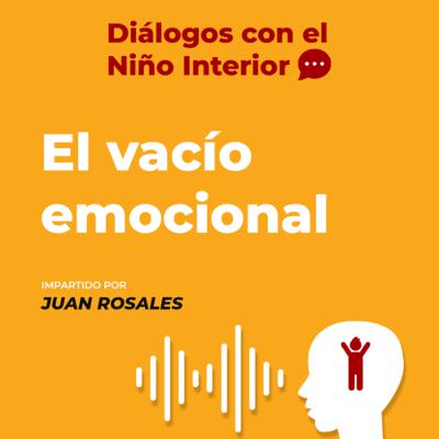 El vacío emocional y la heridas de infancia