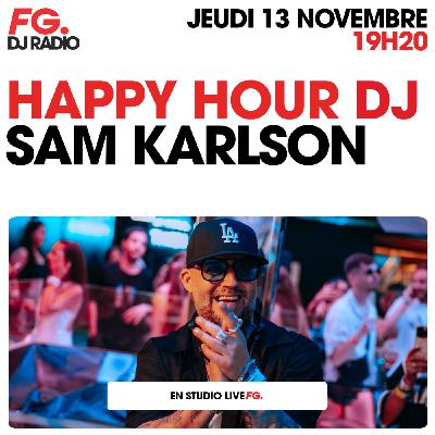 HAPPY HOUR DJ : SAM KARLSON
