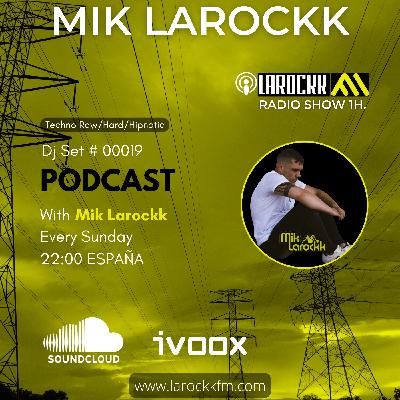 #00019 (MIK LAROCKK) #00019 (MIK LAROCKK)