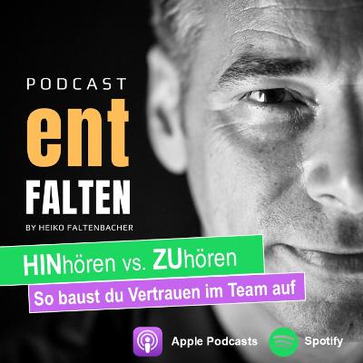 HINhören vs. ZUhören: So baust du echtes Vertrauen im Team auf