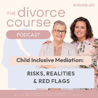 Child Inclusive Mediation: Risks, Realities, and Red Flags