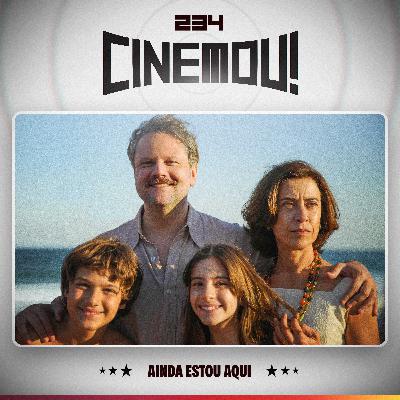 234 - Ainda Estou Aqui (2024)