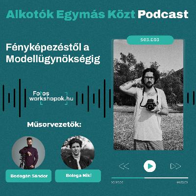 Alkotók Egymás Közt - Fényképezéstől a Modellügynökségig: Rab Roland