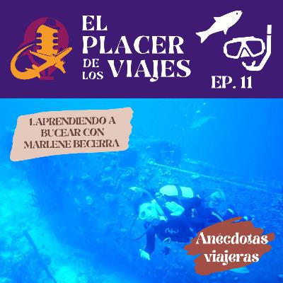 1.ª Ep.11 Aprendiendo a bucear con Marlene Becerra