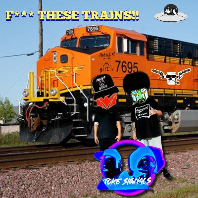 F*** THESE TRAINS!!