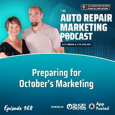 Preparing for October's Marketing [E168] - The Auto Repair Marketing Podcast