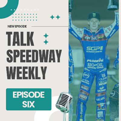 Talk Speedway Weekly - Episode Six