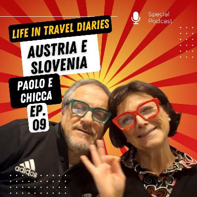 Life in Travel Diaries ep. 09 - Austria, Slovenia e Croazia | Chicca e Paolo