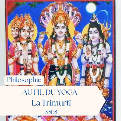 La trimurti indienne - Brhama, Visnu et Siva - aux origines de l'impermanence indienne