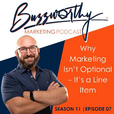 Why Marketing Isn’t Optional – It’s a Line Item Why Marketing Isn’t Optional – It’s a Line Item