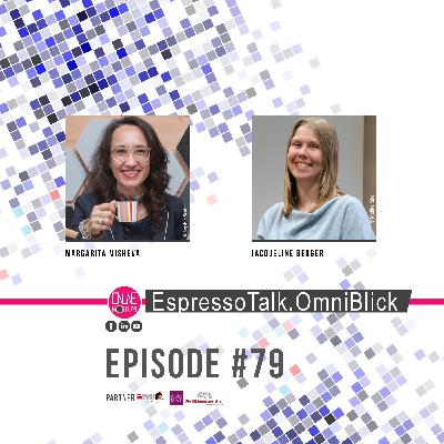 #79 EspressoTalk.OmniBlick mit Jacqueline Berger #79 EspressoTalk.OmniBlick mit Jacqueline Berger