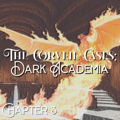 Dark Academia | Chapter 3: "Tongues of Fire"