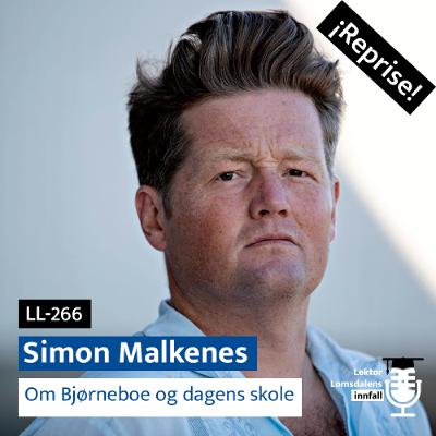 Reprise: Simon Malkenes om Bjørneboe og dagens skole