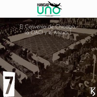 El convenio de Chicago, La OACI y el Anexo 1