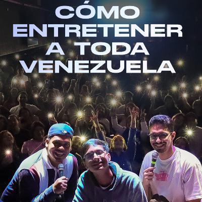 Cómo entretener a TODA Venezuela | Ep. 38