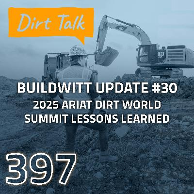 2025 Ariat Dirt World Summit Lessons Learned (BuildWitt Update #30) — DT 397