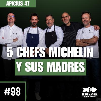 #98 | Joan Roca, Paco Morales, Nacho Manzano, Iván Cerdeño y Luis Lera: El papel de la Madre en 5 Chefs Legendarios